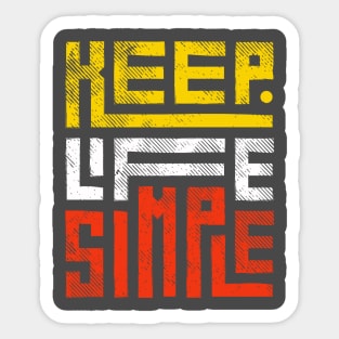 Keep Life Simple 3 Sticker